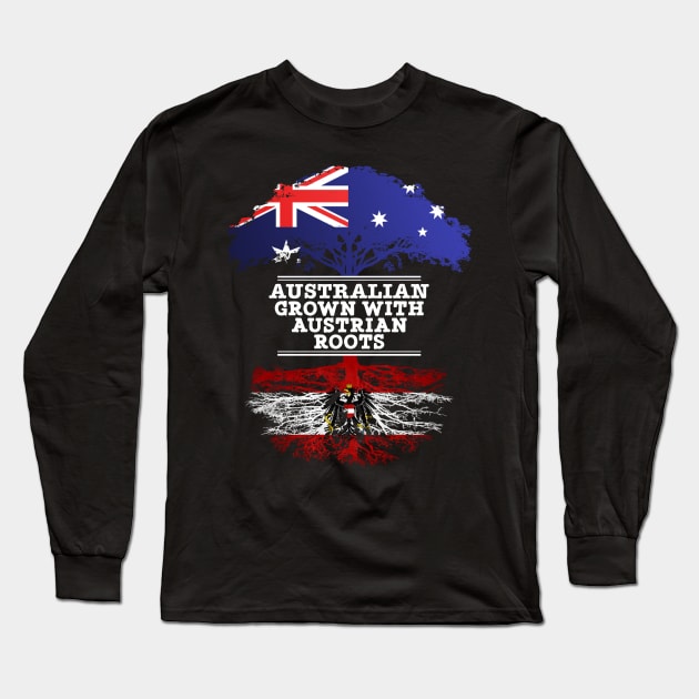 Australian Grown With Austrian Roots - Gift for Austrian With Roots From Austria Long Sleeve T-Shirt by Country Flags